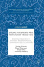 Social Movements and the Spanish Transition: Building Citizenship in Parishes, Neighbourhoods, Schools and the Countryside