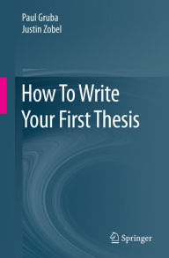 Title: How To Write Your First Thesis, Author: Paul Gruba