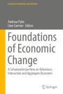 Foundations of Economic Change: A Schumpeterian View on Behaviour, Interaction and Aggregate Outcomes