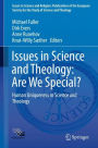 Issues in Science and Theology: Are We Special?: Human Uniqueness in Science and Theology