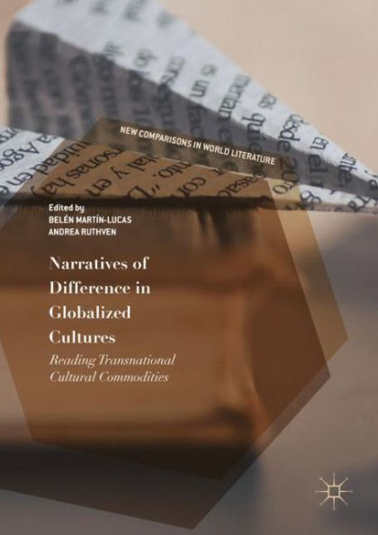 Narratives of Difference in Globalized Cultures: Reading Transnational Cultural Commodities