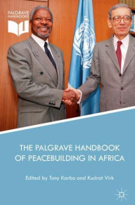 Title: The Palgrave Handbook of Peacebuilding in Africa, Author: Tony Karbo