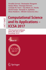 Title: Computational Science and Its Applications - ICCSA 2017: 17th International Conference, Trieste, Italy, July 3-6, 2017, Proceedings, Part IV, Author: Osvaldo Gervasi