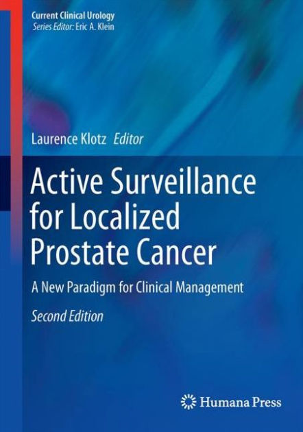 Active Surveillance For Localized Prostate Cancer: A New Paradigm For ...