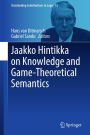 Jaakko Hintikka on Knowledge and Game-Theoretical Semantics