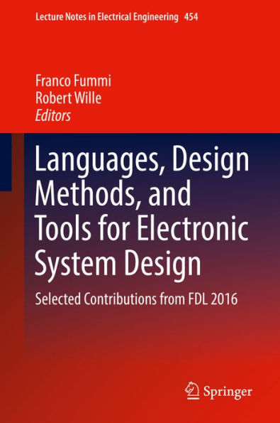 Languages, Design Methods, and Tools for Electronic System Design: Selected Contributions from FDL 2016