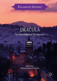 Title: Dracula: An International Perspective, Author: Marius-Mircea Cri?an