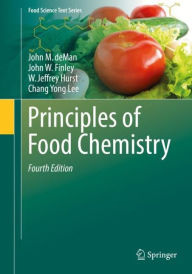 Title: Principles of Food Chemistry / Edition 4, Author: John M. deMan