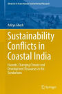 Sustainability Conflicts in Coastal India: Hazards, Changing Climate and Development Discourses in the Sundarbans