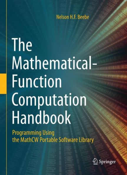 The Mathematical-Function Computation Handbook: Programming Using the MathCW Portable Software Library