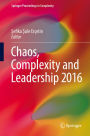 Chaos, Complexity and Leadership 2016