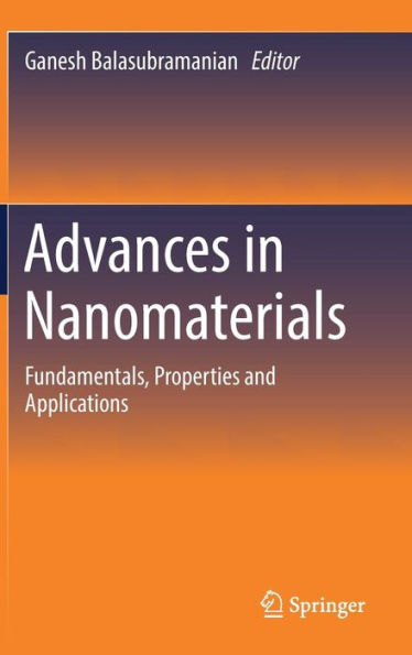 Advances in Nanomaterials: Fundamentals, Properties and Applications