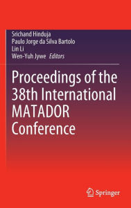 Title: Proceedings of the 38th International MATADOR Conference, Author: Srichand Hinduja