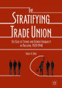 The Stratifying Trade Union: The Case of Ethnic and Gender Inequality in Palestine, 1920-1948