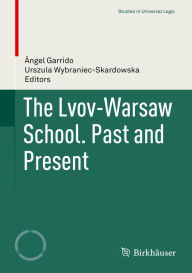 Title: The Lvov-Warsaw School. Past and Present, Author: Ángel Garrido