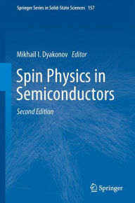 Title: Spin Physics in Semiconductors / Edition 2, Author: Mikhail I. Dyakonov