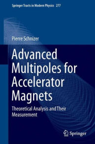 Title: Advanced Multipoles for Accelerator Magnets: Theoretical Analysis and Their Measurement, Author: Pierre Schnizer