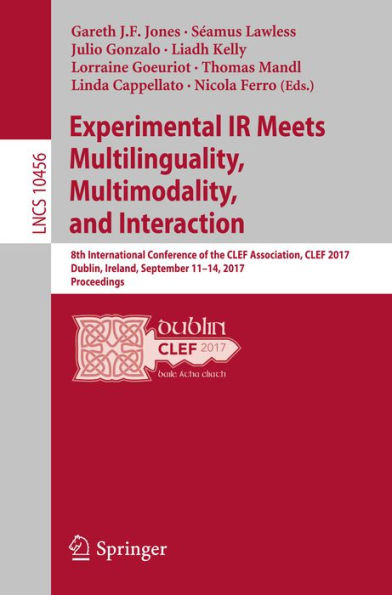 Experimental IR Meets Multilinguality, Multimodality, and Interaction: 8th International Conference of the CLEF Association, CLEF 2017, Dublin, Ireland, September 11-14, 2017, Proceedings