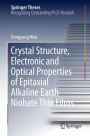 Crystal Structure,Electronic and Optical Properties of Epitaxial Alkaline Earth Niobate Thin Films