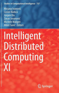 Title: Intelligent Distributed Computing XI, Author: Mirjana Ivanovic