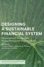 Designing a Sustainable Financial System: Development Goals and Socio-Ecological Responsibility