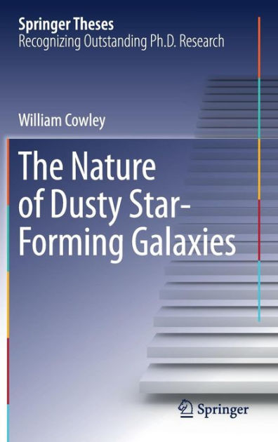 the-nature-of-dusty-star-forming-galaxies-by-william-cowley