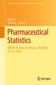 Title: Pharmaceutical Statistics: MBSW 39, Muncie, Indiana, USA, May 16-18, 2016, Author: Ray Liu