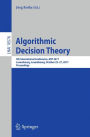 Algorithmic Decision Theory: 5th International Conference, ADT 2017, Luxembourg, Luxembourg, October 25-27, 2017, Proceedings