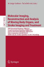 Molecular Imaging, Reconstruction and Analysis of Moving Body Organs, and Stroke Imaging and Treatment: Fifth International Workshop, CMMI 2017, Second International Workshop, RAMBO 2017, and First International Workshop, SWITCH 2017, Held in Conjunction
