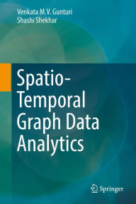 Title: Spatio-Temporal Graph Data Analytics, Author: Venkata M. V. Gunturi