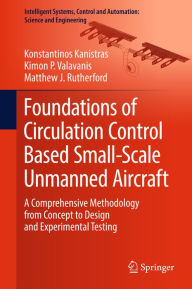 Title: Foundations of Circulation Control Based Small-Scale Unmanned Aircraft: A Comprehensive Methodology from Concept to Design and Experimental Testing, Author: Konstantinos Kanistras