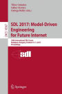 SDL 2017: Model-Driven Engineering for Future Internet: 18th International SDL Forum, Budapest, Hungary, October 9-11, 2017, Proceedings