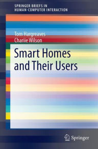 Title: Smart Homes and Their Users, Author: Tom Hargreaves