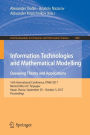Information Technologies and Mathematical Modelling. Queueing Theory and Applications: 16th International Conference, ITMM 2017, Named After A.F. Terpugov, Kazan, Russia, September 29 - October 3, 2017, Proceedings