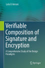 Verifiable Composition of Signature and Encryption: A Comprehensive Study of the Design Paradigms