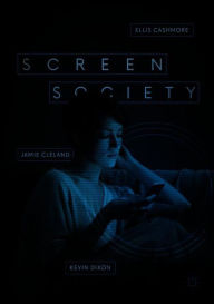 Title: Screen Society, Author: Ellis Cashmore