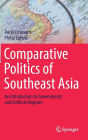 Comparative Politics of Southeast Asia: An Introduction to Governments and Political Regimes