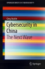 Cybersecurity in China: The Next Wave