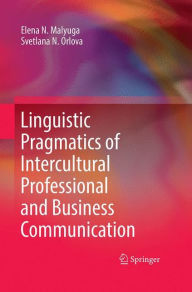 Title: Linguistic Pragmatics of Intercultural Professional and Business Communication, Author: Elena N. Malyuga