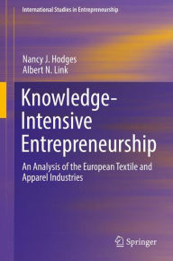 Title: Knowledge-Intensive Entrepreneurship: An Analysis of the European Textile and Apparel Industries, Author: Nancy J. Hodges