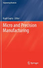 Micro and Precision Manufacturing
