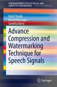 Title: Advance Compression and Watermarking Technique for Speech Signals, Author: Rohit Thanki