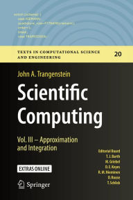 Title: Scientific Computing: Vol. III - Approximation and Integration, Author: John A. Trangenstein
