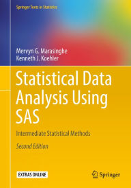 Title: Statistical Data Analysis Using SAS: Intermediate Statistical Methods, Author: Mervyn G. Marasinghe