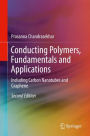 Conducting Polymers, Fundamentals and Applications: Including Carbon Nanotubes and Graphene
