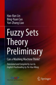 Title: Fuzzy Sets Theory Preliminary: Can a Washing Machine Think?, Author: Hao-Ran Lin