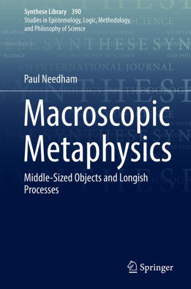 Macroscopic Metaphysics: Middle-Sized Objects and Longish Processes