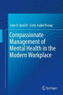 Compassionate Management of Mental Health in the Modern Workplace