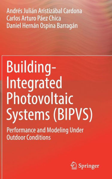 Building-Integrated Photovoltaic Systems (BIPVS): Performance and Modeling Under Outdoor Conditions