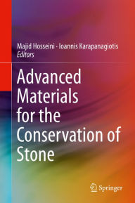 Title: Advanced Materials for the Conservation of Stone, Author: Majid Hosseini